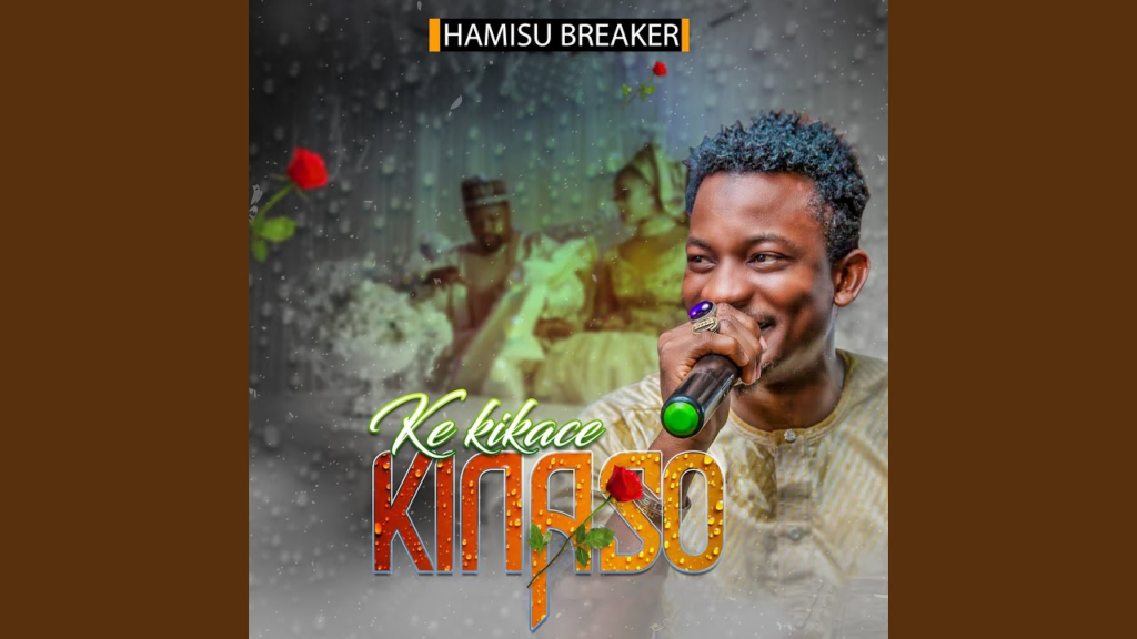 Hamisu Breaker – Ke Kikace Kinaso - Featured Image