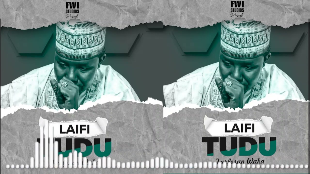 Farfesan waka – LAIFI TUDU… (Full Audio) – 2023 - Featured Image
