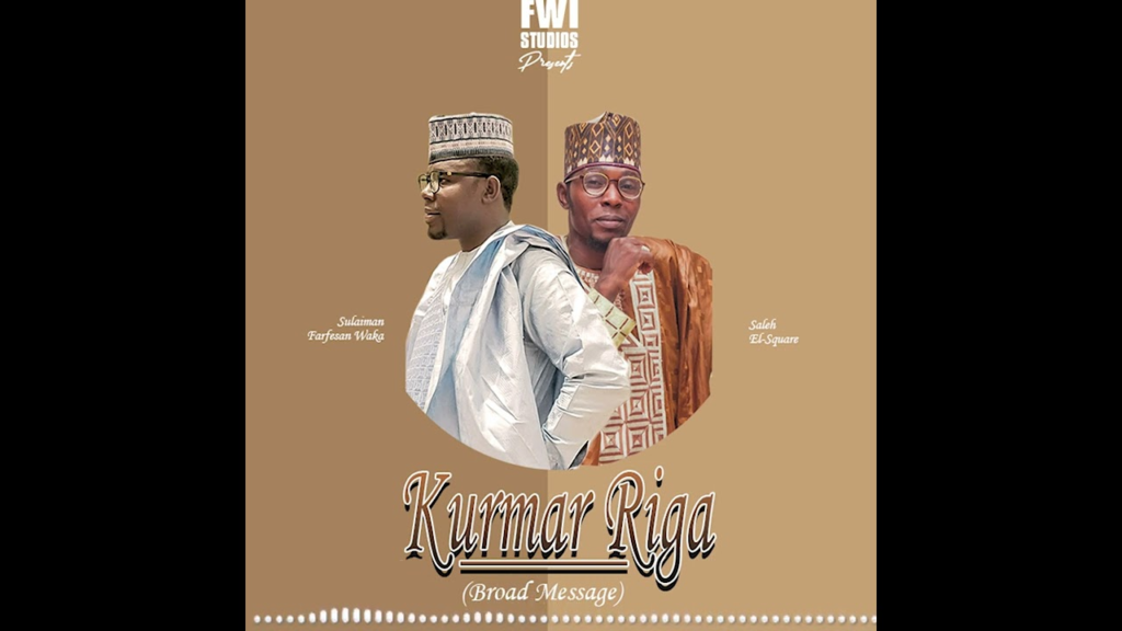Farfesan waka – KURMAR RIGA Ft. El-Square Gombe – 2023 - Featured Image