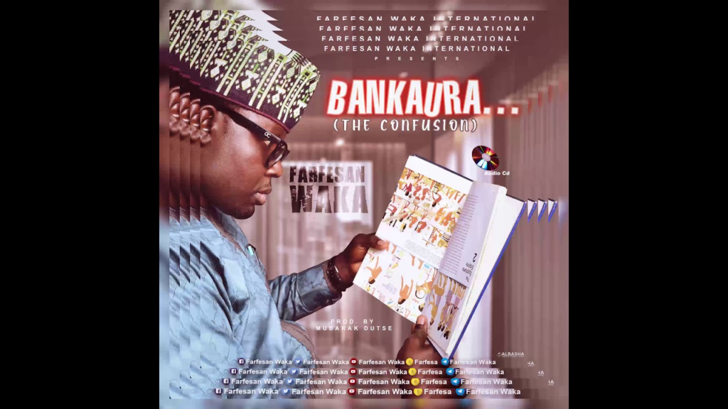 Farfesan waka – BANKAURA… (The Confusion) – Full Audio (2021) - Featured Image