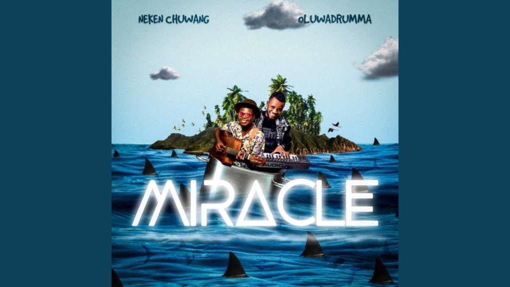 Neken Chuwang – Miracle