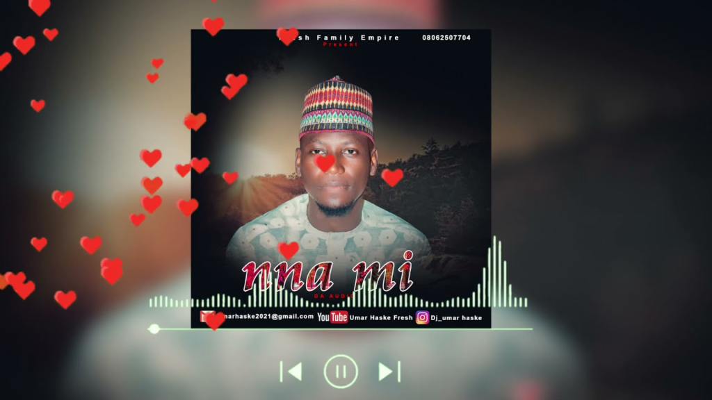 Umar Haske Fresh – Nna mi