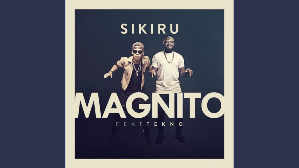 Magnito – Sikiru Ft. Tekno