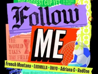French Montana - Follow Me ft. JIHYO, LUDMILLA, Adriana C & RedOne