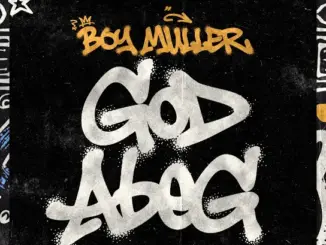Boy Muller God Abeg Mp3 Download