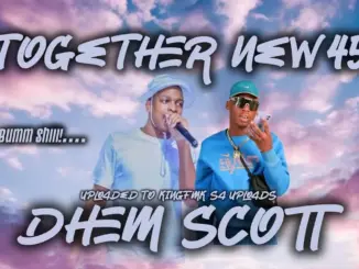 Dhem Scott Together Mp3 Download