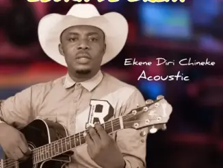 Ebuka D'Great Ekene Diri Chineke (Acoustic) Mp3 Download