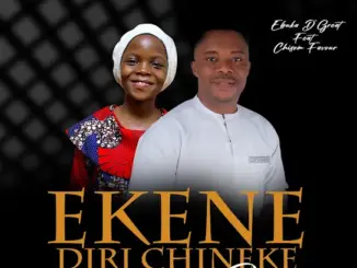 Ebuka D'Great Ekene Diri Chineke (Remix) ft. CHISOM FAVOUR Mp3 Download