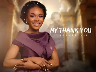 Esther Oji My Thank You Mp3 Download