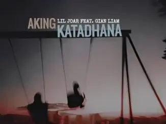 Lil Joar Aking Katadhana ft. Gian Liam Mp3 Download