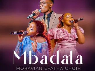 Moravian Efatha Choir Mbadala Mp3 Download