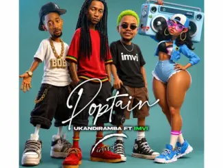 Poptain Ukandiramba Ft. Imvi Mp3 Download