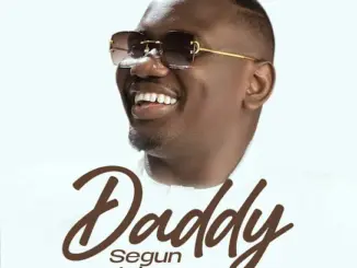 Segun Johnson Daddy Mp3 Download